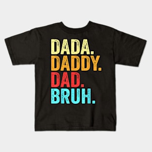 Dada Daddy Dad Bruh Fathers Day Groovy Funny Father Gifts Kids T-Shirt